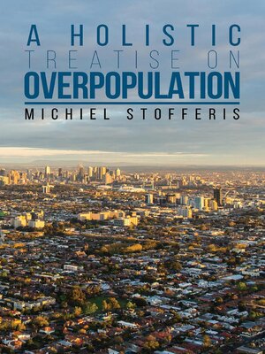 cover image of A Holistic Treatise On Overpopulation